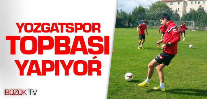 Yozgatspor Topbaşı Yapıyor