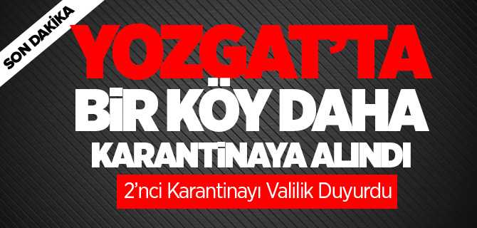Yozgat'ta 2'nci Karantina Gerçekleşti