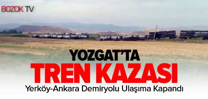 Yozgat'ta Tren Kazası