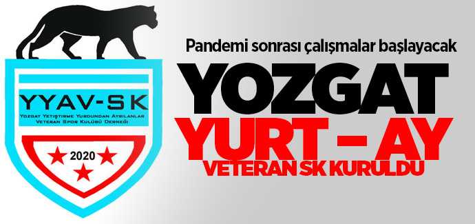 Yozgat YURT – AY Veteran SK kuruldu