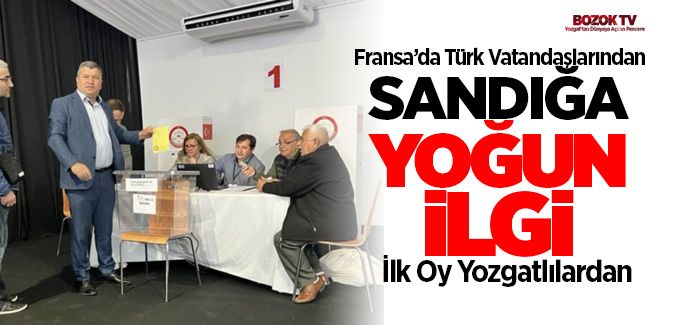 Fransa da Türk Vatandaşlarından sandığa yoğun ilgi