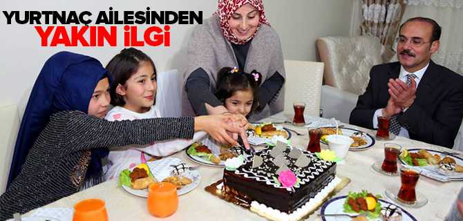 Yurtnaç Ailesinden Yakın İlgi