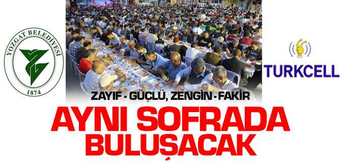 Zayıf-Güçlü, Zengin-Fakir Aynı Sofrada Buluşuyor
