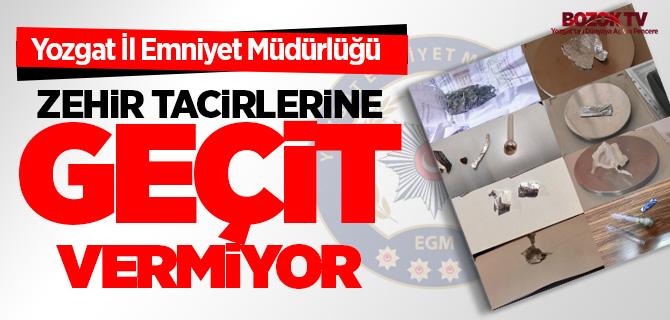 Yozgat Emniyeti'nden İl genelinde 9 operasyon, zehir tacirlerine geçit vermiyor