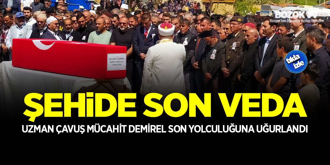 Şehit Uzman Çavuş Mücahit Demirel son yolculuğuna uğurlandı